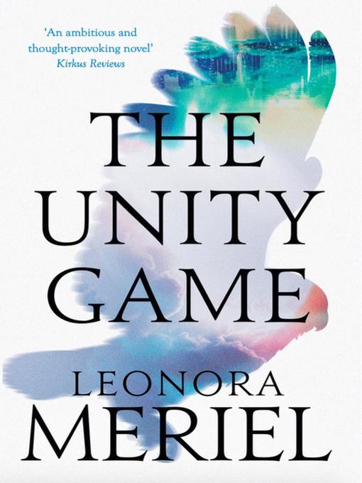 Title details for The Unity Game by Leonora Meriel - Available
